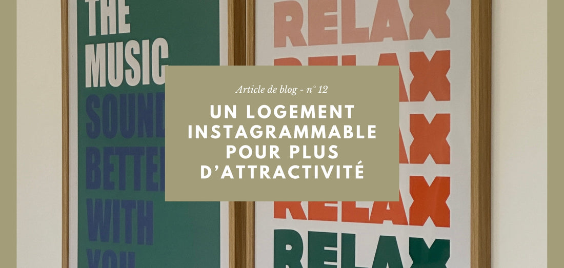 Comment rendre un logement “Instagrammable” pour booster l’attractivité de votre annonce